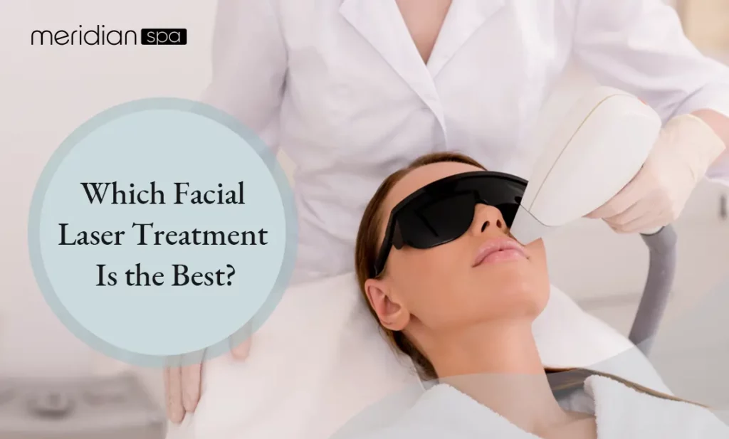 Which Facial Laser Treatment Is the Best