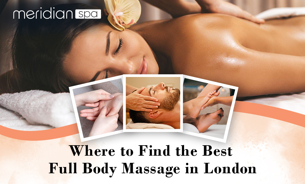 Where to Find the Best Full Body Massage in London