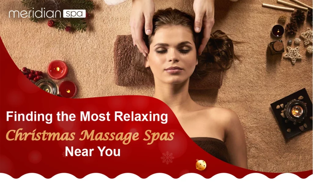 finding the most relaxing christmas massage spas near you
