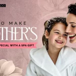 How to Make Mother's Day Special with a Spa Gift