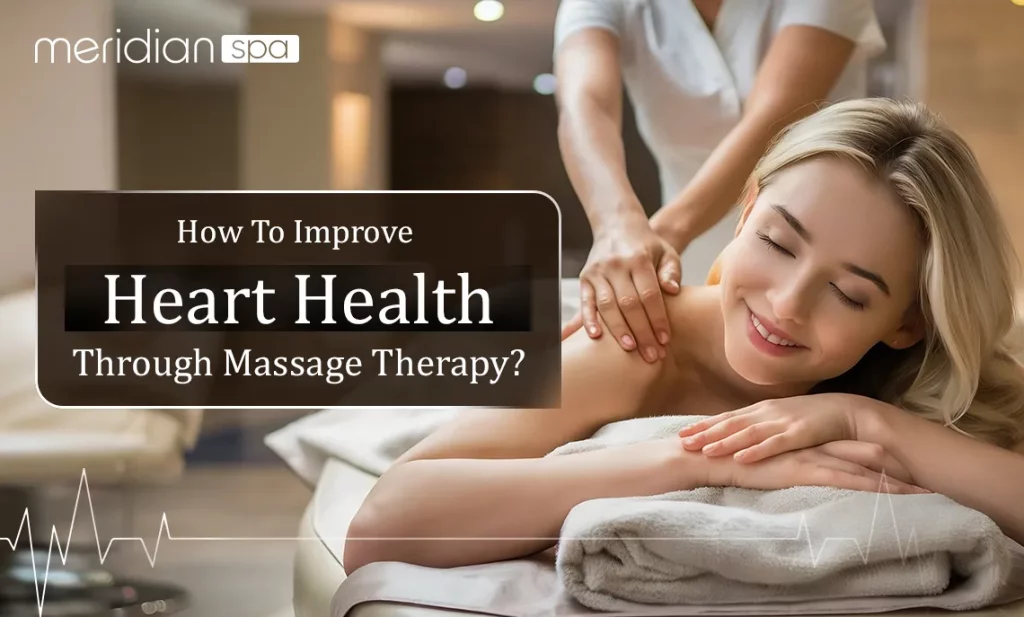 improving heart health with massage therapies